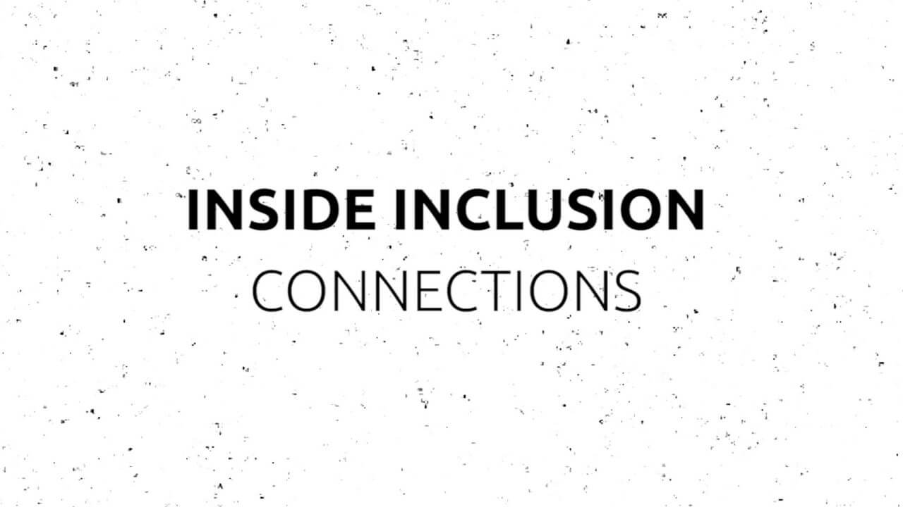 Inside Inclusion: Connections YouTube Video Thumbnail