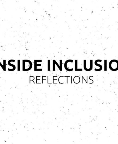 Inside Inclusion: Reflections Thumbnail