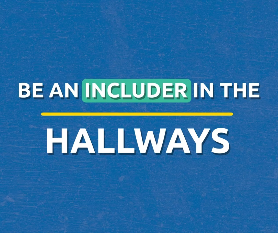 Be an Includer: Hallways
